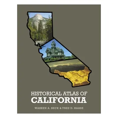 "Historical Atlas of California," - "" ("Beck Warren A.")