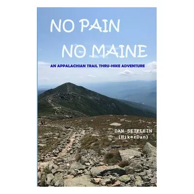 "No Pain No Maine" - "" ("Seiflein Dan")