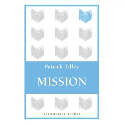 "Mission" - "" ("Tilley Patrick")