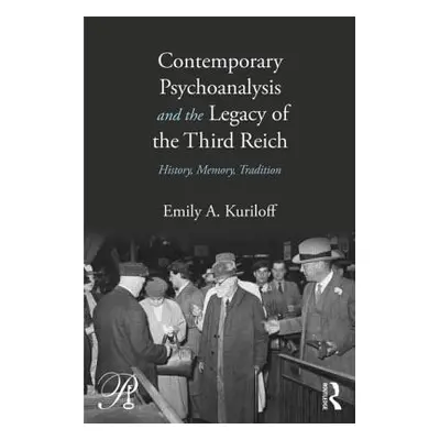 "Contemporary Psychoanalysis and the Legacy of the Third Reich: History, Memory, Tradition" - ""