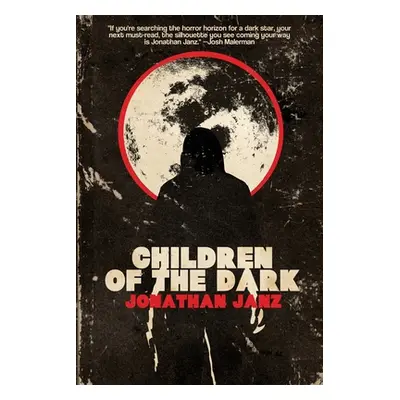 "Children of the Dark" - "" ("Janz Jonathan")