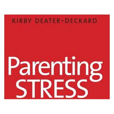 "Parenting Stress" - "" ("Deater-Deckard Kirby D.")