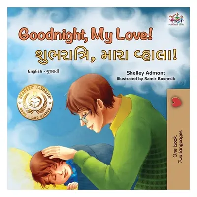 "Goodnight, My Love! (English Gujarati Bilingual Children's Book)" - "" ("Admont Shelley")