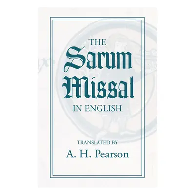 "Sarum Missal in English" - "" ("Pearson A. Harford")