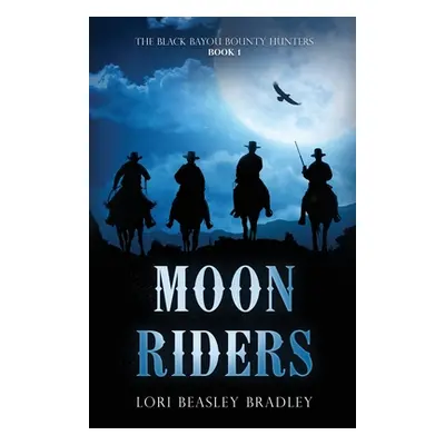 "Moon Riders" - "" ("Beasley Bradley Lori")