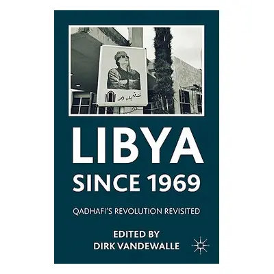 "Libya Since 1969: Qadhafi's Revolution Revisited" - "" ("Vandewalle D.")