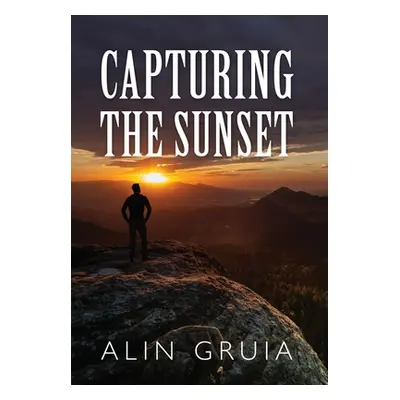 "Capturing the Sunset" - "" ("Gruia Alin")