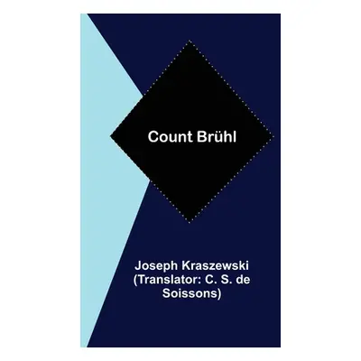 "Count Brhl" - "" ("Kraszewski Joseph")