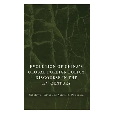 "Evolution of China's Global Foreign Policy Discourse in the 21st Century" - "" ("Litvak Nikolay