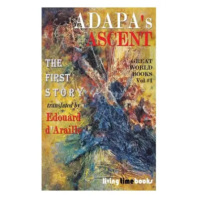 "Adapa's Ascent: A Myth of Man and Immortality" - "" ("Redon Odilon")