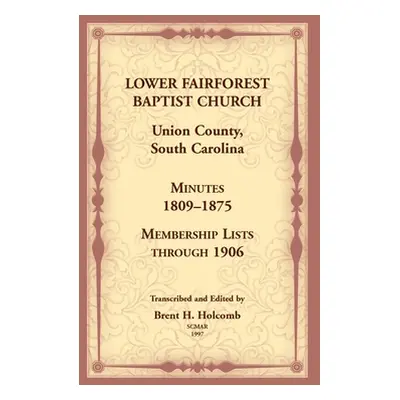 "Lower Fairforest Baptist Church, Union County, South Carolina: Minutes 1809-1875, Membership Li