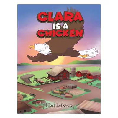 "Clara Is a Chicken" - "" ("Lefevere Hoss")