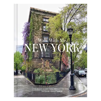 "Walk with Me: New York" - "" ("Kaufman Susan")