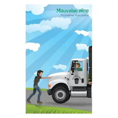 "Mauvaise mine" - "" ("Marchand Micheline")