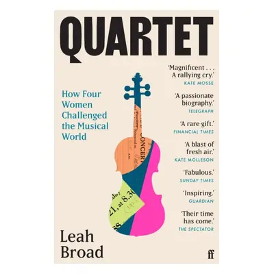 "Quartet: How Four Women Challenged the Musical World" - "" ("Broad Leah")