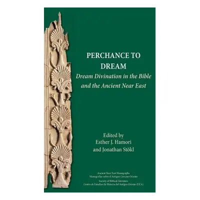 "Perchance to Dream: Dream Divination in the Bible and the Ancient Near East" - "" ("Hamori Esth