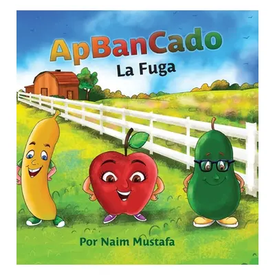 "ApBanCado (Spanish Edition)" - "" ("Mustafa Naim")