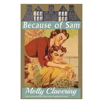 "Because of Sam" - "" ("Clavering Molly")