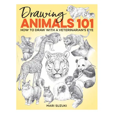 "Drawing Animals 101: How to Draw with a Veterinarian's Eye" - "" ("Suzuki Mari")