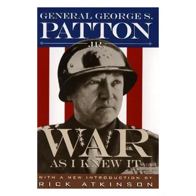 "War as I Knew It" - "" ("Patton George S.")