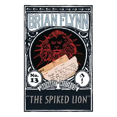 "The Spiked Lion: An Anthony Bathurst Mystery" - "" ("Flynn Brian")