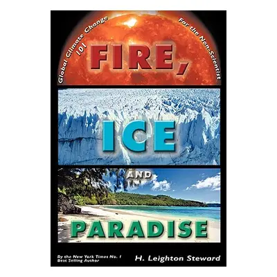 "Fire, Ice and Paradise" - "" ("Steward Leighton")