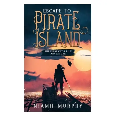 "Escape to Pirate Island: A Lesbian Adventure Romance" - "" ("Murphy Niamh")