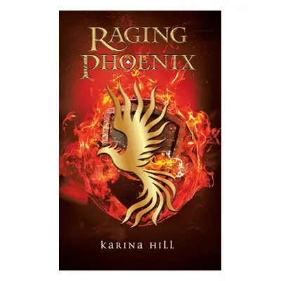 "Raging Phoenix" - "" ("Hill Karina")