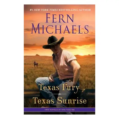 "Texas Fury/Texas Sunrise: Two Novels in One Volume" - "" ("Michaels Fern")