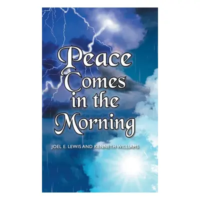 "Peace Comes in the Morning" - "" ("Lewis Joel E.")