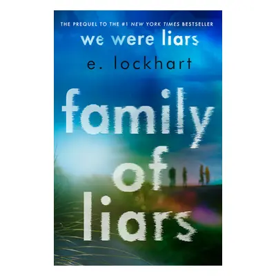 "Family of Liars: The Prequel to We Were Liars" - "" ("Lockhart E.")