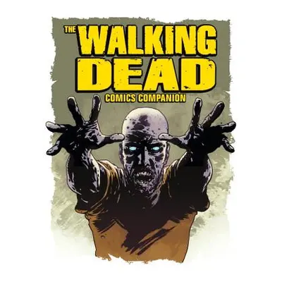 "Walking Dead Comics Companion" - "" ("Titan")