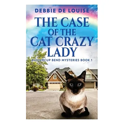 "The Case Of The Cat Crazy Lady" - "" ("De Louise Debbie")