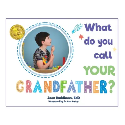 "What Do You Call YOUR Grandfather?" - "" ("Ruddiman Edd Joan")