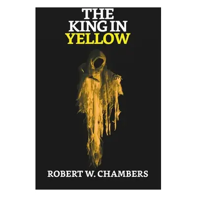 "The King In Yellow" - "" ("W. Chambers Robert")