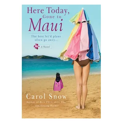 "Here Today, Gone to Maui" - "" ("Snow Carol")