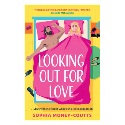 "Looking Out for Love" - "" ("Money-Coutts Sophia")