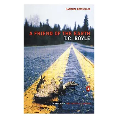 "A Friend of the Earth" - "" ("Boyle T. C.")