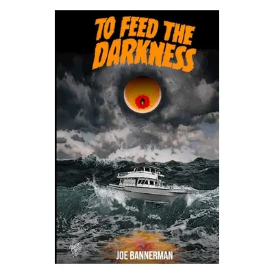 "To Feed the Darkness" - "" ("Bannerman Joe")