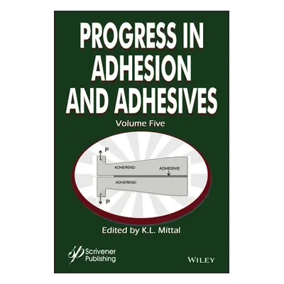 "Progress in Adhesion Adhesives, Volume 5" - "" ("Mittal K. L.")