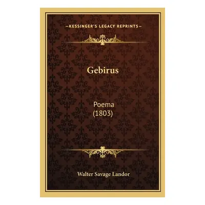 "Gebirus: Poema (1803)" - "" ("Landor Walter Savage")