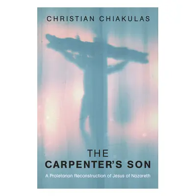 "The Carpenter's Son" - "" ("Chiakulas Christian")