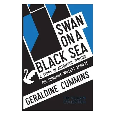 "Swan on a Black Sea: A Study in Automatic Writing: The Cummins-Willett Scripts" - "" ("Cummins 