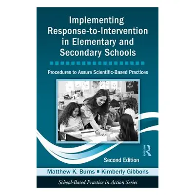 "Implementing Response-to-Intervention in Elementary and Secondary Schools: Procedures to Assure