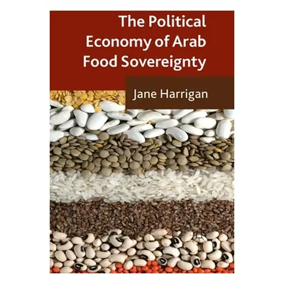 "The Political Economy of Arab Food Sovereignty" - "" ("Harrigan J.")