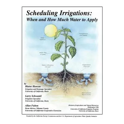 "Scheduling Irrigations: When and How Much" - "" ("Hanson Blaine")