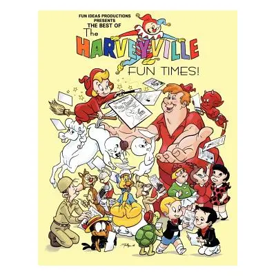 "The Best of The Harveyville Fun Times!" - "" ("Arnold Mark")