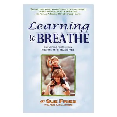 "Learning to Breathe" - "" ("Fries Sue")