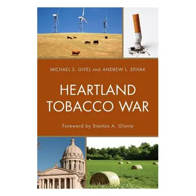 "Heartland Tobacco War" - "" ("Givel Michael S.")