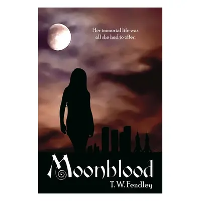 "Moonblood" - "" ("Fendley T. W.")